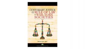 Customary Justice and the Rule of Law in War-Torn Societies book cover