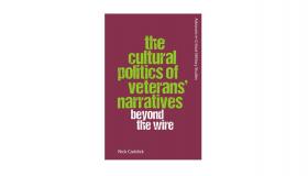 Book jacket for The Cultural Politics of Veterans’ Narratives